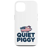 Quiet Piggy Funny Quote Custodia per iPhone 13
