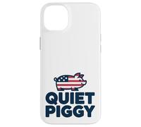 Quiet Piggy Funny Quote Custodia per iPhone 14 Plus