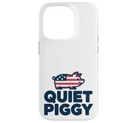 Quiet Piggy Funny Quote Custodia per iPhone 14 Pro