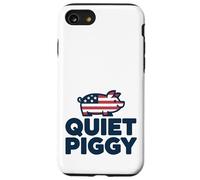 Quiet Piggy Funny Quote Custodia per iPhone SE (2020) / 7/8