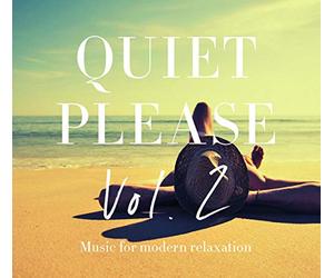 Quiet Please - Vol. 2 Music For Modern Relaxation