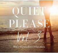 Quiet Please - Vol. 3 Music For Modern Relaxation