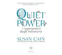 Quiet power. I superpoteri degli introversi