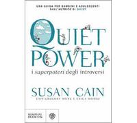 Quiet power. I superpoteri degli introversi