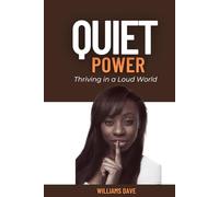 Quiet Power: Thriving in a Loud World