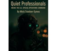 Quiet Professionals: Inside the U.S. Special Operations Command