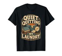 Quiet Quitting My Laundry Umorismo faccende Maglietta