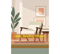 Quiet Reading Corners: Peaceful Reading Spaces for Relaxing Coloring