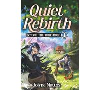 Quiet Rebirth: A Slice of Life Isekai Fantasy: 1