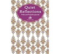 Quiet Reflections: (black and white) A Pride and Prejudice Anniversary Edition: Daily Reflection Journal with Writing Prompts | Elegant Regency Style Notebook for Book Lovers and Jane Austen Fans