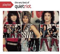 Quiet Riot - Playlist: the Very Best of Quiet Riot