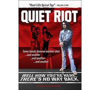 QUIET RIOT: Well Now You're Here, There's No Way Back