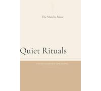 Quiet Rituals: A 90-Day Guided Self-Care Journal for Intentional Living