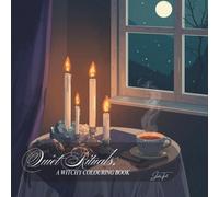 Quiet Rituals: A Witchy Colouring Book