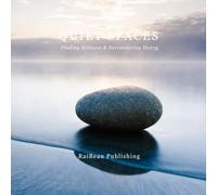 Quiet Spaces: Finding Stillness & Surrendering Hurry