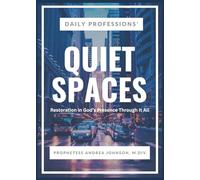 Quiet Spaces: Restoration in God's Presence Through It All