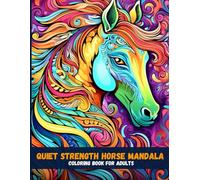Quiet Strength Horse Mandala Coloring Book for Adults