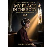Quiet Strength (Volume 3): My Place in the Body