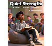Quiet Strength: Volume 5: The Power of the Pause