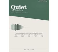 Quiet the Kitchen: The Companion Workbook: Your Complete Write-In Journal for Understanding Food Noise, Building Your Personal Protocol, and Finding Lasting Freedom from Emotional Eating