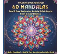 Quiet the Mind: Bold & Easy Designs for Anxiety Relief, Gentle Calm & Inner Stillness (60+ Relaxing Designs)