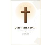 Quiet The Storm: 90 Daily Prayers for an Anxious Mind