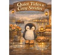 Quiet Tides & Cozy Strides: A Bashful Penguin Coloring Book for Adults