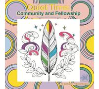 Quiet Time: Community and Fellowship Freestyle Adult Coloring Book