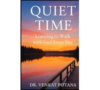 Quiet Time: Learning to Walk with God Every Day