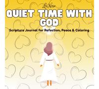 Quiet Time with God: A Beautiful Intentional Scripture Journal with Coloring Pages