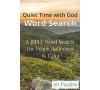 Quiet Time with God Word Search: A BIBLE Word Search for Peace, Reflection & Calm
