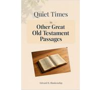 Quiet Times in Other Great Old Testament Passages