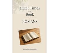 Quiet Times in Romans