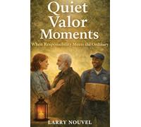 Quiet Valor Moments: When Responsibility Meets the Ordinary