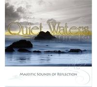 Quiet Waters - Quiet Waters-Majestic Sounds Of Reflection
