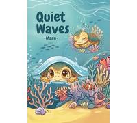 Quiet Waves -Maro-: A 6x9 Lined Notebook, 120 Pages for Mindfulness and Calm Writing