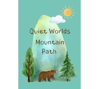 Quiet Worlds: Mountain Path: Wide Ruled Composition Notebook for Focused Writing | 120 Pages | 7×10" | A Screen-Free Learning Journal for Young Students
