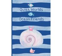 Quiet Worlds: Ocean Friends: Wide Ruled Composition Notebook for Early Writing | 120 Pages | 7×10" | A Screen-Free Practice Book for Young Learners