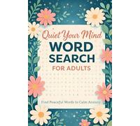 Quiet Your Mind: Relaxing Word Search Puzzles for Anxiety, Overthinking, and Mental Calm