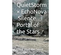 QuietStorm × EchoNova - Silence Portal of the Stars