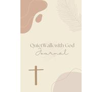 QuietWalk with God: A Guided Journal to Strengthen Your Faith