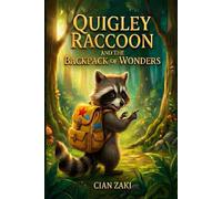 Quigley Raccoon: and the Backpack of Wonders