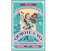 QUIJOTE Y YO: Y La Ciencia Asesina