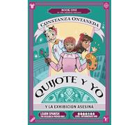 QUIJOTE Y YO: Y La Exhibición Asesina