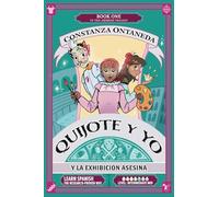 QUIJOTE Y YO: Y La Exhibición Asesina
