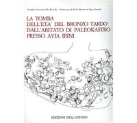 Quilici,Lorenzo. - La tomba dell'età del Bronzo Tardo dall'abitato di Paleokastr