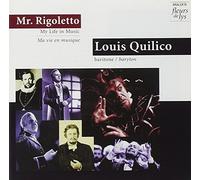 Quilico, Louis - Mr. Rigoletto-My Life In Music