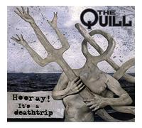 Quill The - Hooray! It'S A Deathtrip
