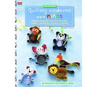 Quilling moderno para niños : figuras realizadas con tiras de papel rizadas y enrrolladas formando espirales