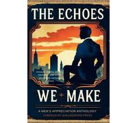 Quillkeepers Press The Echoes We Make (Tascabile)